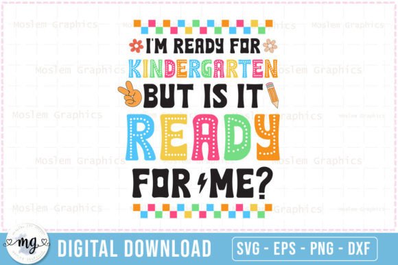 I’m Ready for Kindergarten - SVG: A Versatile Design for Creative Projects