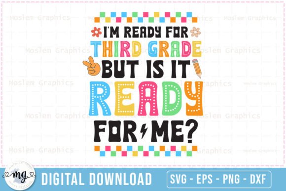I’m Ready for Third Grade Is It Ready for Me – Strategic Use of a Back to School SVG Design